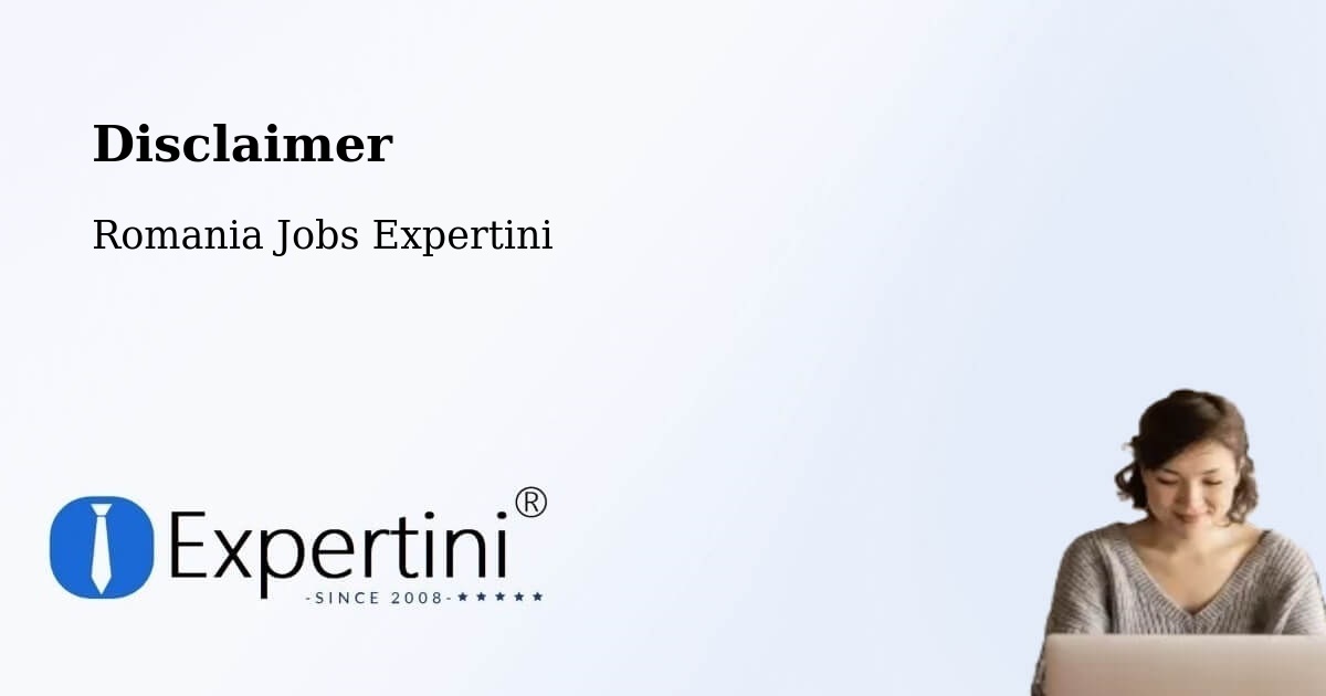 Disclaimer – Comuna Ciocani - Romania Jobs Expertini